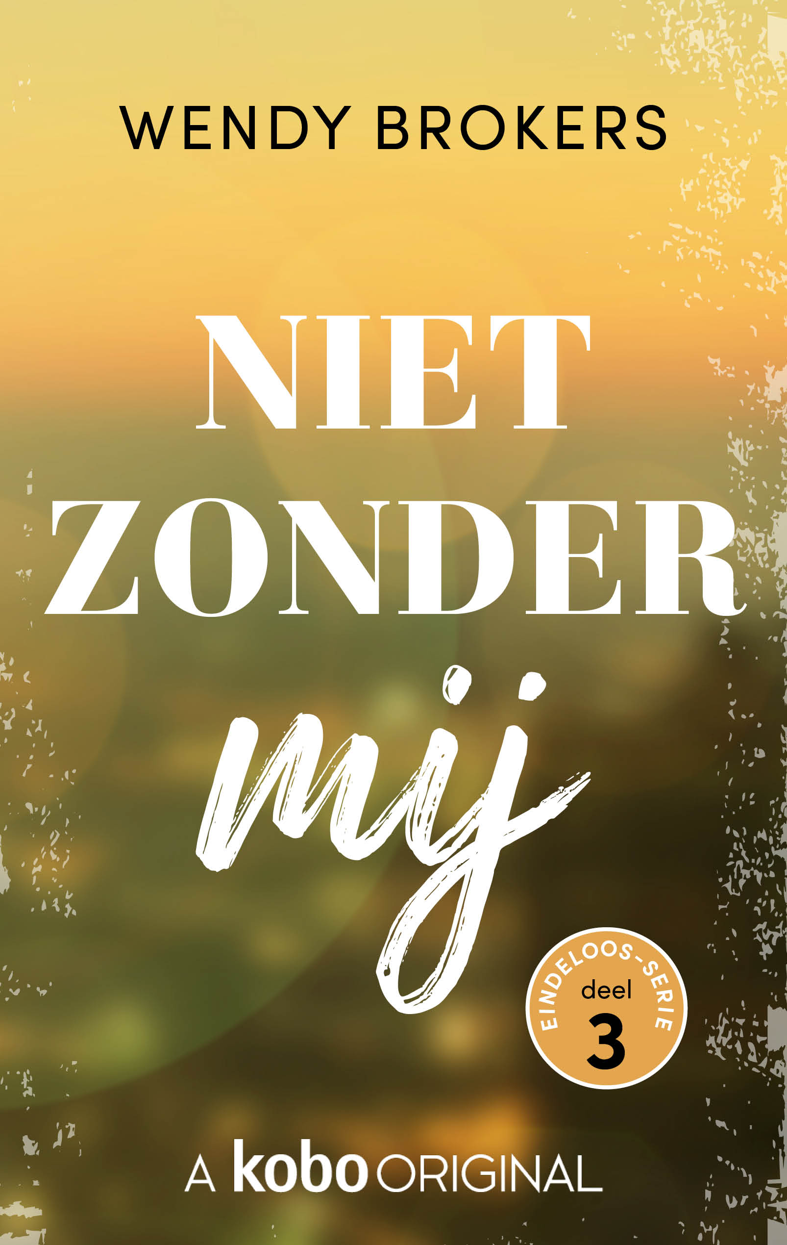 Niet zonder mij (Eindeloos, #3)