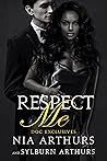 Respect Me, Part 2 by Nia Arthurs