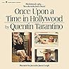 Once Upon a Time in Hollywood by Quentin Tarantino