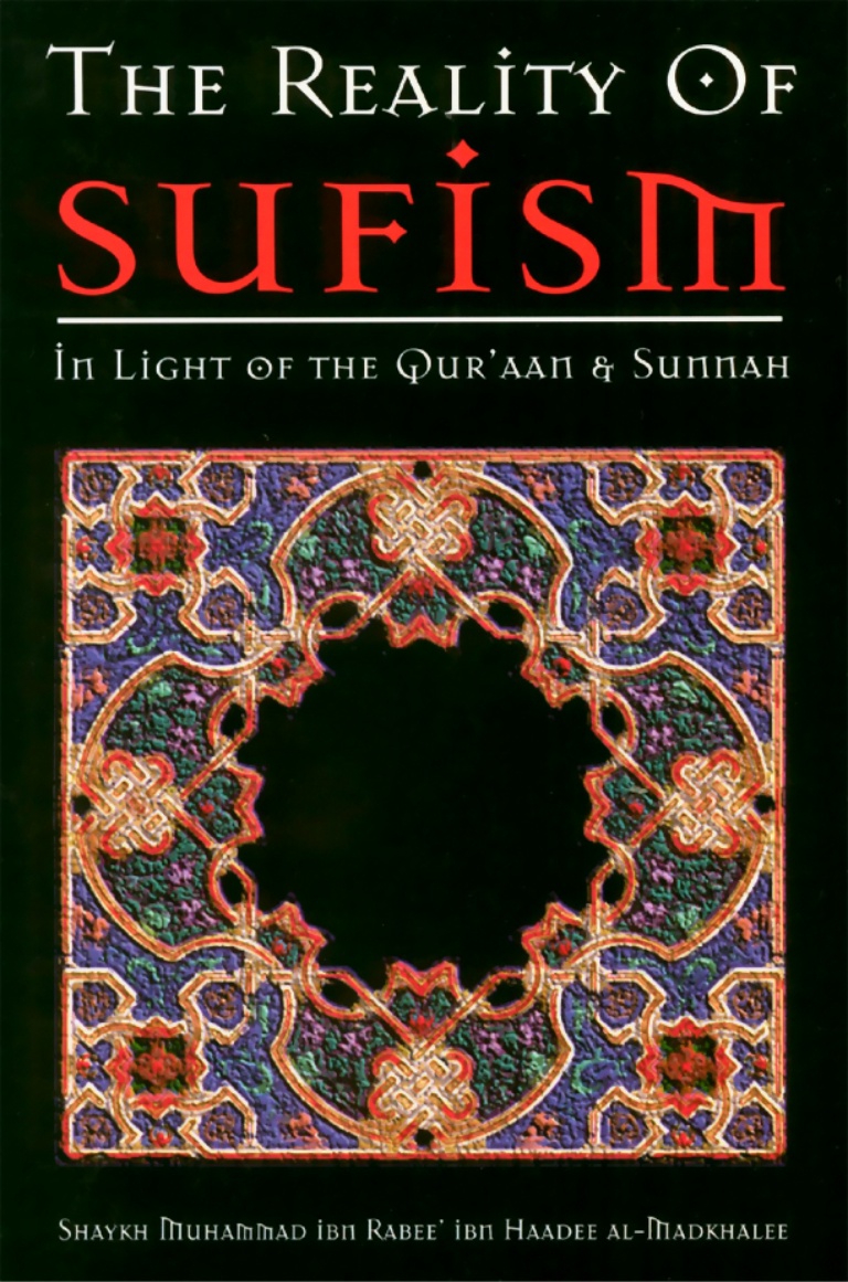 The Reality of Sufism: In the Light of the Qur'aan & Sunnah