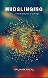 MUDSLINGING and other short stories MUDSLINGING and other short stories