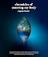 chronicles of entering my body chronicles of entering my body
