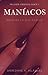 Maniacos by Sherezadhe A. Velásquez