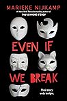 Even If We Break