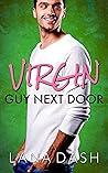 Virgin Guy Next Door by Lana Dash