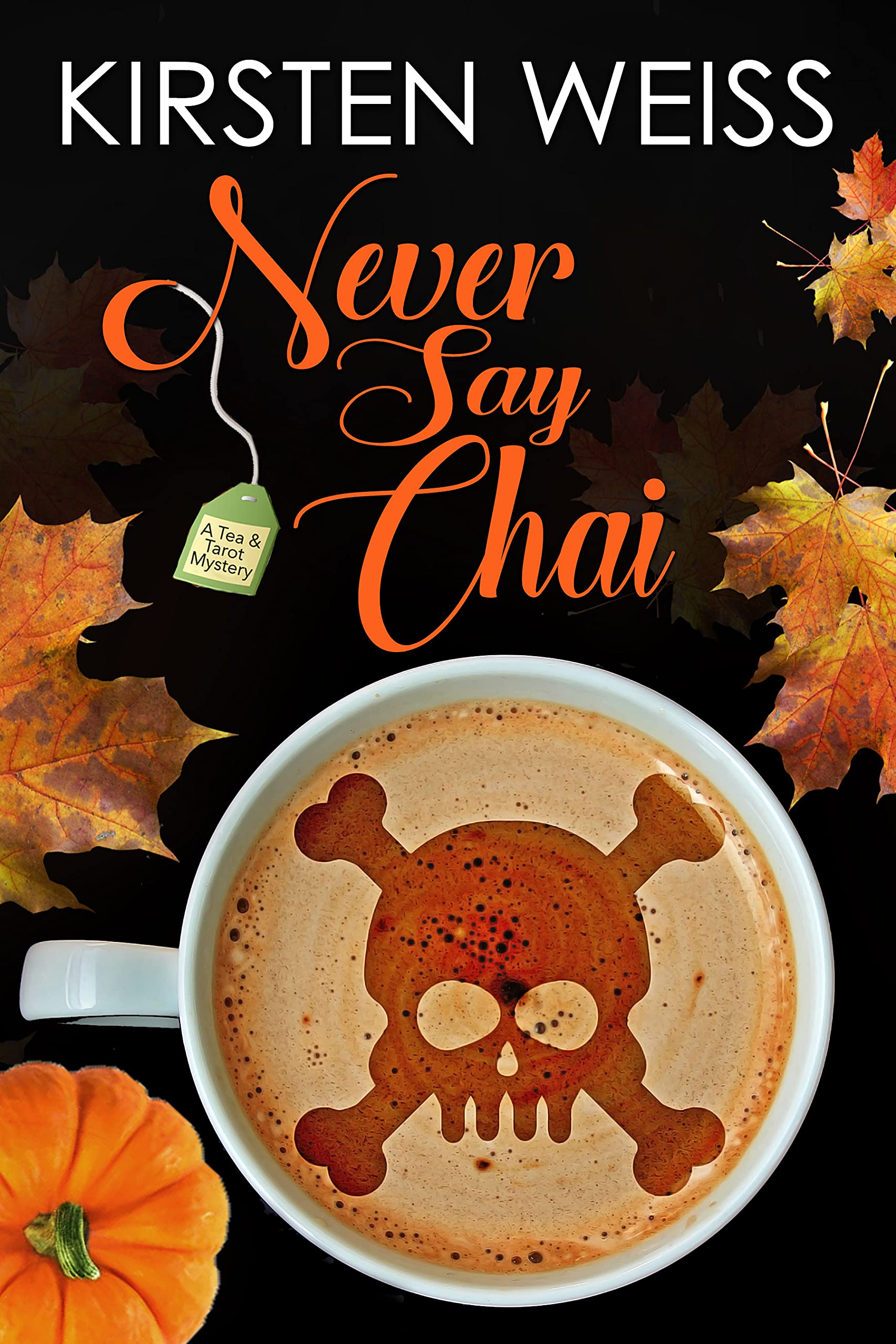 Never Say Chai (Tea and Tarot #4)