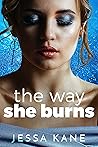 The Way She Burns by Jessa Kane