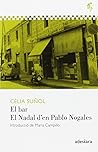 El bar / El Nadal d'en Pablo Nogales by Cèlia Suñol