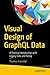 Visual Design of GraphQL Data: A Practical Introduction with Legacy Data and Neo4j