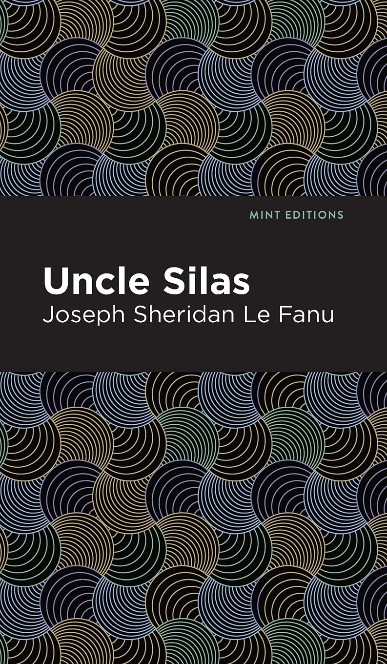 Uncle Silas: A Tale of Bartram-Haugh