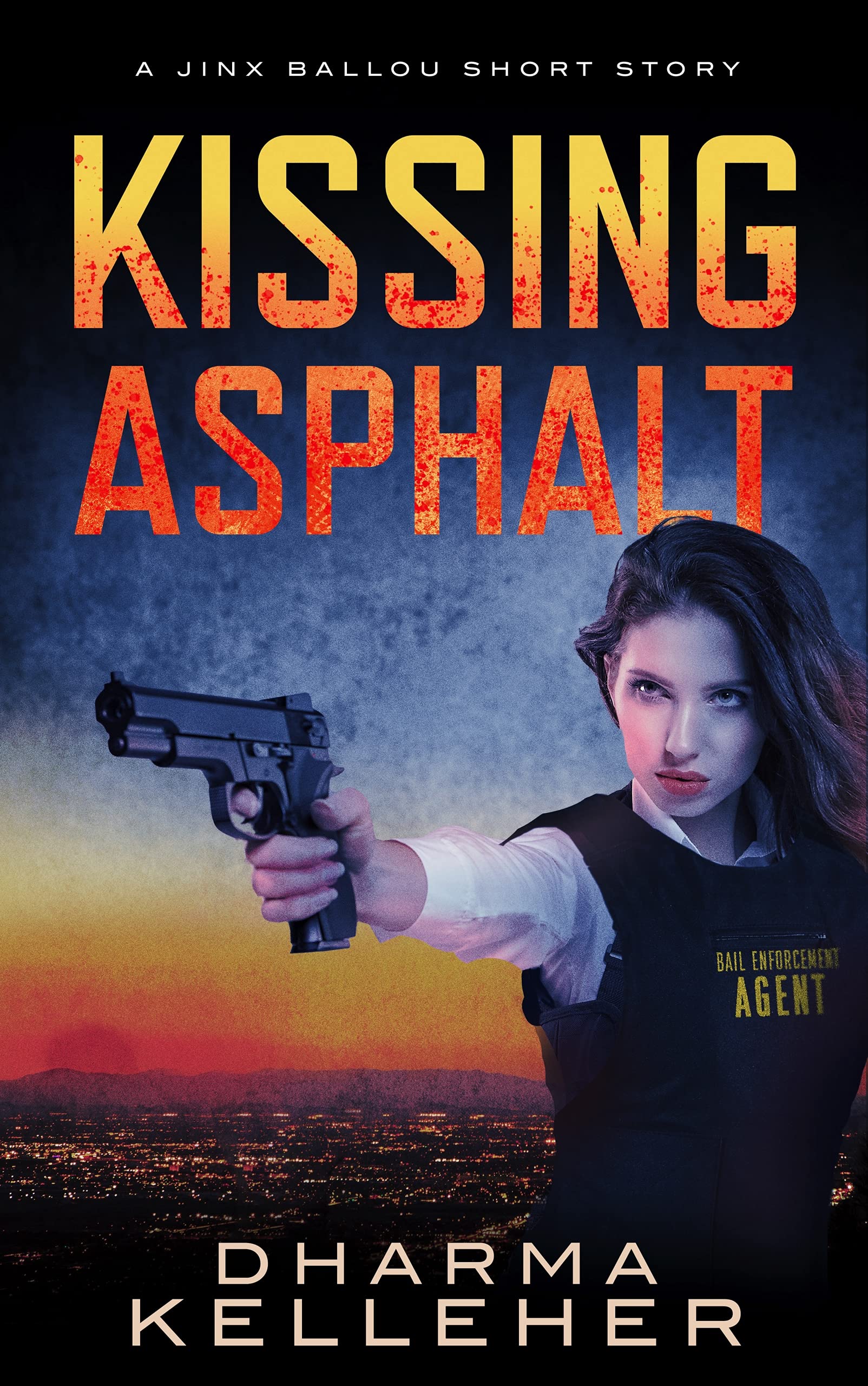 Kissing Asphalt: A Jinx Ballou Short Story (Jinx Ballou Bounty Hunter)