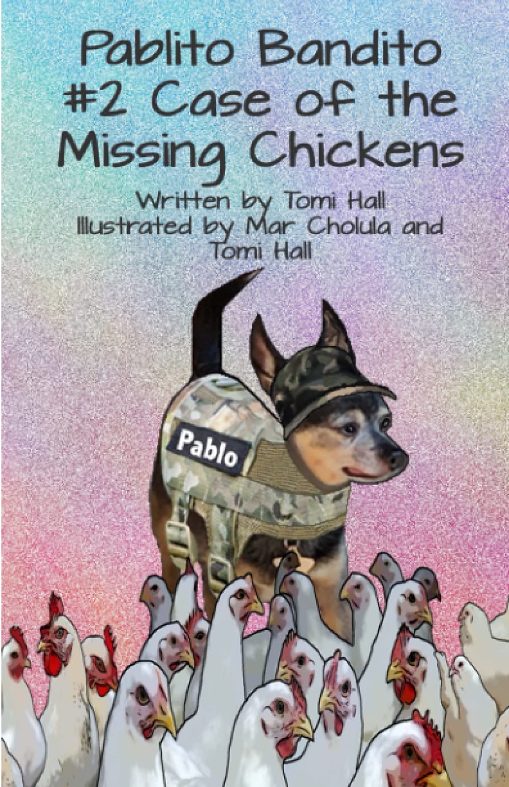 The Case of the Missing Chickens (Pablito Bandito #2)
