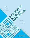 Integrated Korean Workbook: Accelerated 1