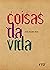 Coisas da Vida