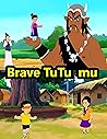 Brave TuTu mu | B...
