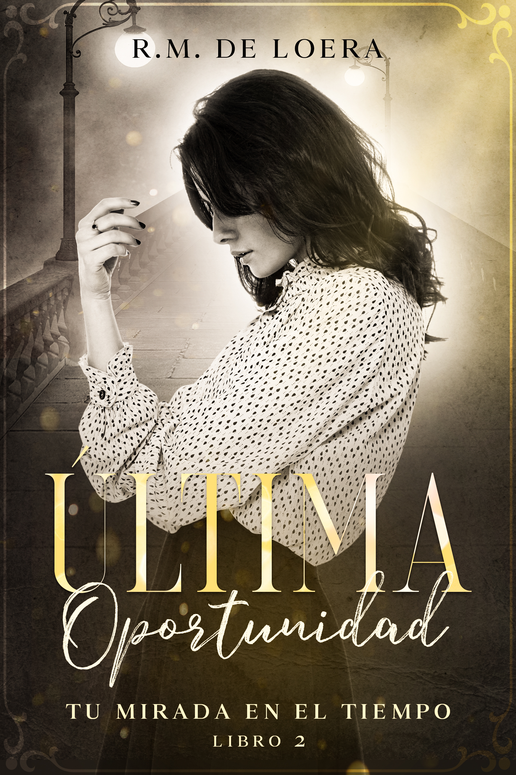 Última oportunidad (Tu mirada en el tiempo, #2)