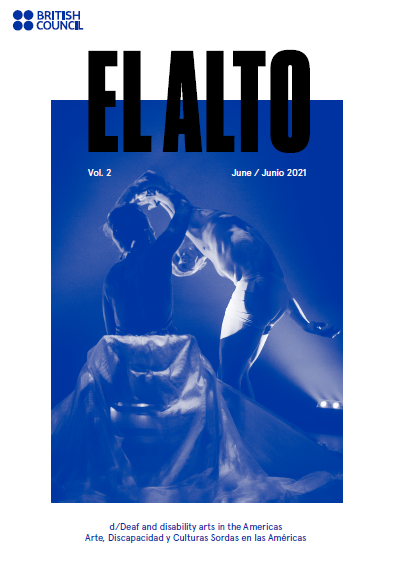 El Alto. d/Deaf and disability arts in the Americas. Arte, Discapacidad y Culturas Sordas en las Américas