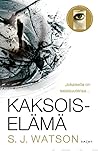 Kaksoiselämä by S.J. Watson