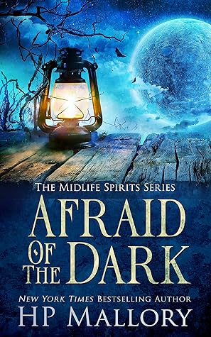 Afraid of the Dark (Midlife Spirits, #1)