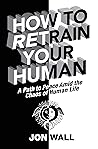 How To Retrain Yo...