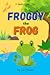 Froggy the Frog at School -...