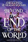 Beyond the End of the World