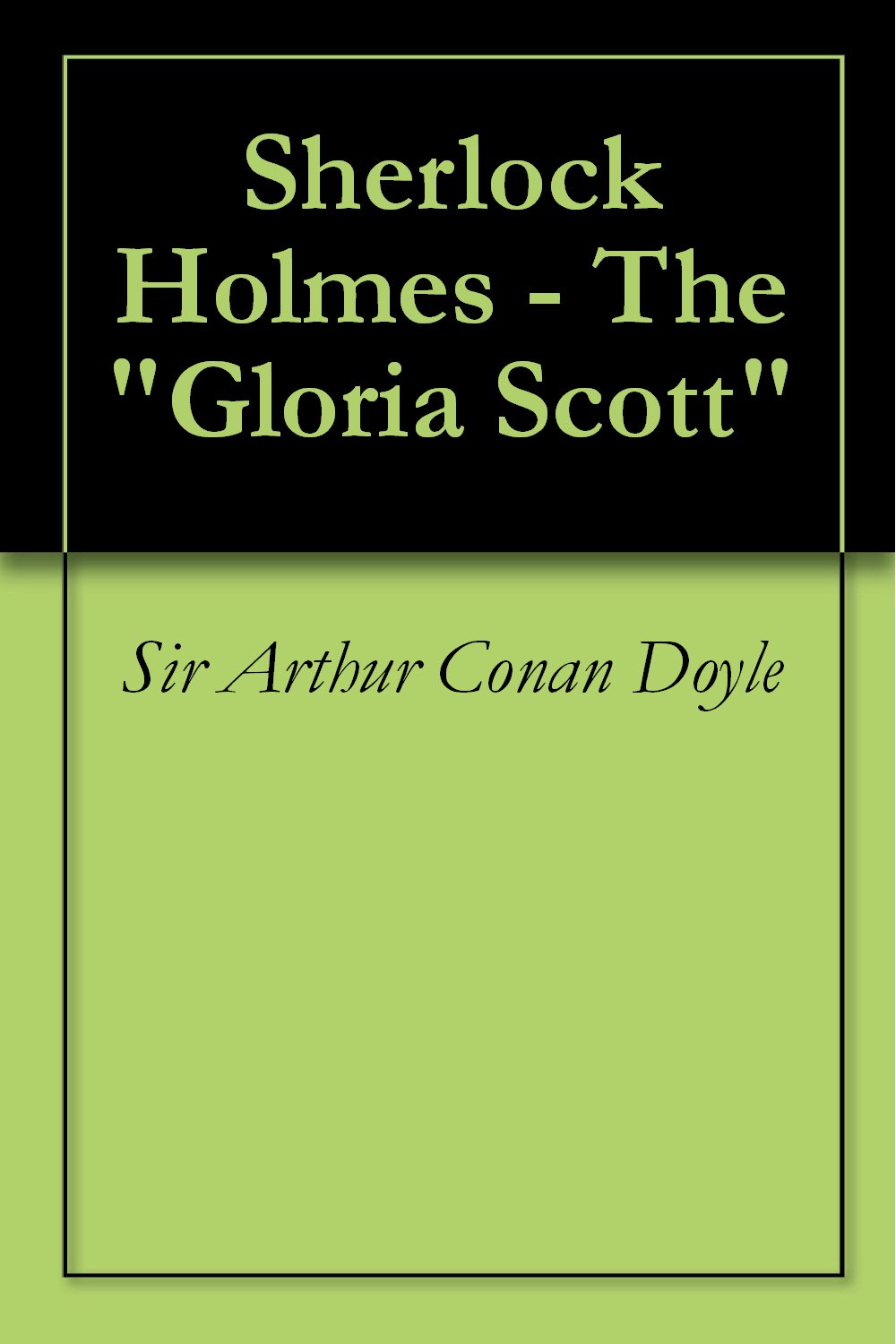 Sherlock Holmes - The "Gloria Scott"