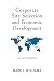 Corporate Site Selection and Economic Development: A 30-YEAR PERSPECTIVE
