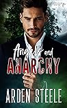 Angels and Anarchy by Arden Steele