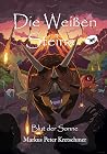 Blut der Sonne (Die Weißen Steine - Zeitreise in die Welt der Dinosaurier #2) Blut der Sonne (Die Weißen Steine - Zeitreise in die Welt der Dinosaurier #2)