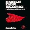 Engle dør aldrig - Hells Angels i Danmark 1957-1997