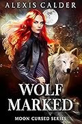 Wolf Marked (Moon Cursed #1)