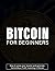 Bitcoin for Beginners: How To Grow Your Income And Generate Tremendous Profit Investing In Bitcoin