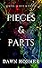 Pieces & Parts (The Bits & ...