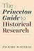 The Princeton Guide to Historical Research