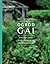 Ogród Gai. Podręcznik przydomowej permakultury by Toby Hemenway
