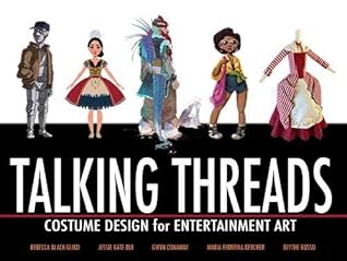 Talking Threads: Costume Design for Entertainment Art