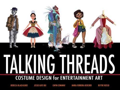 Talking Threads: Costume Design for Entertainment Art (Paperback)