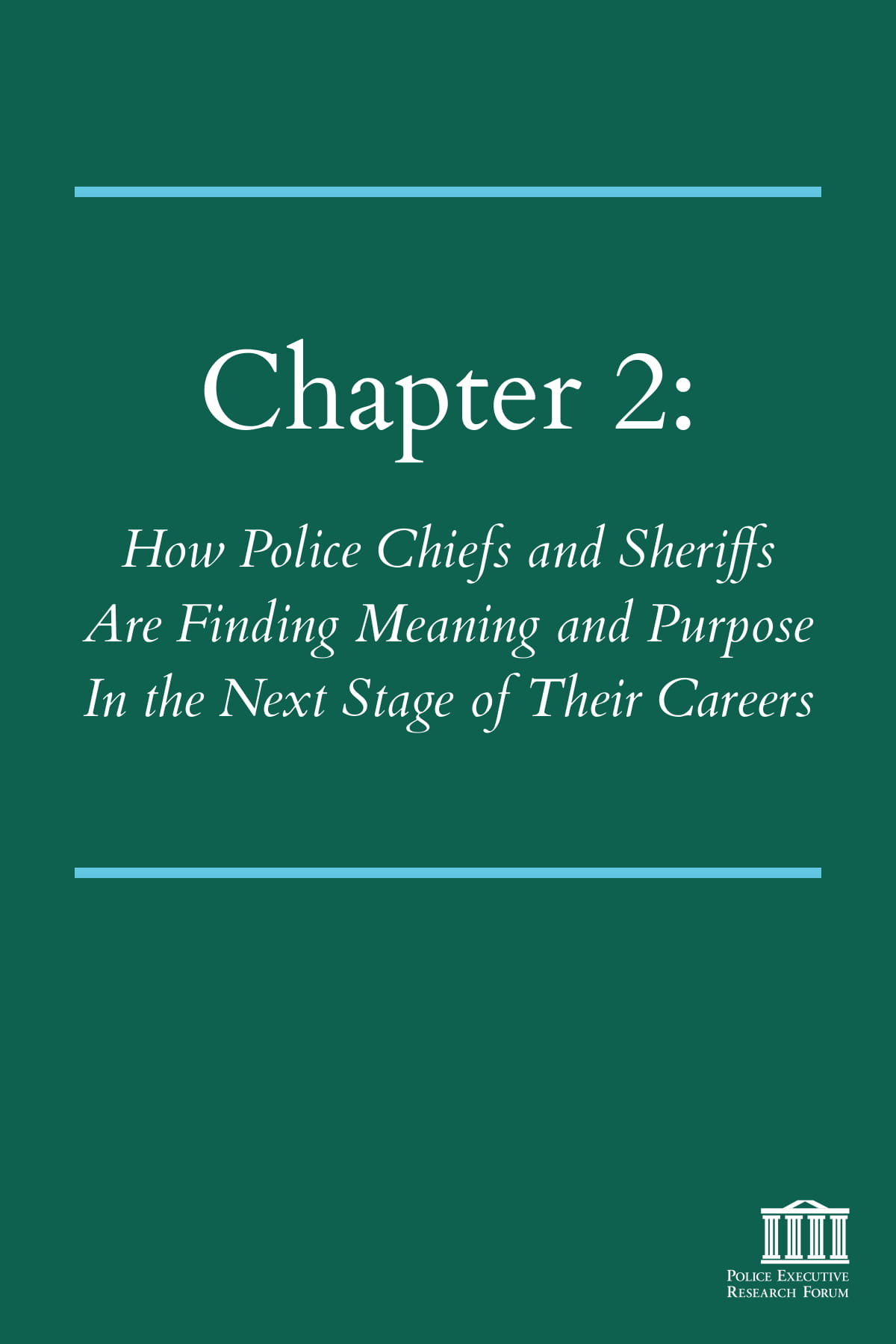 Chapter 2: How Police Chiefs and Sheriffs are Finding Meaning and Purpose in the Next Stage of Their Careers