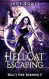 Hellcat Escaping (Hell's Fire Burning, #1) Hellcat Escaping (Hell's Fire Burning, #1)