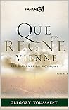 Que Ton Règne Vie...