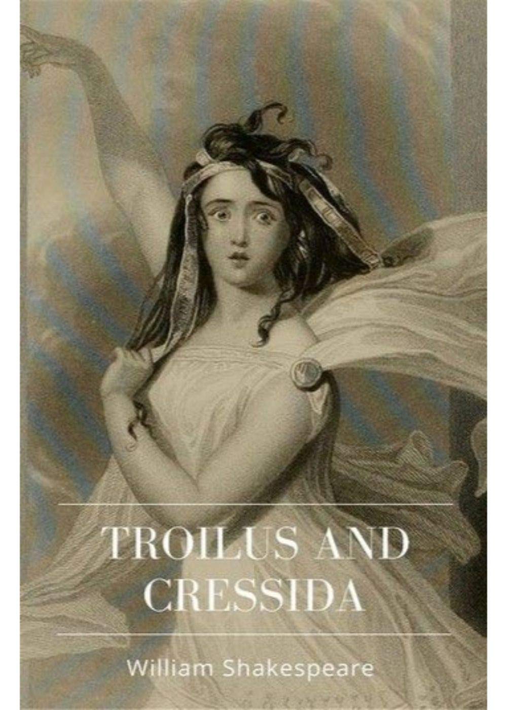 Troilus and Cressida
