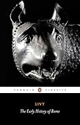 The History of Rome, Books 1-5: The Early History of Rome 