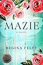 Mazie by Regina Felty