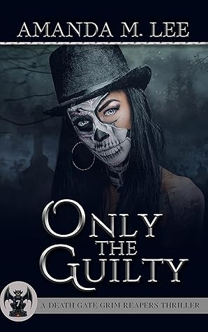 Only the Guilty (Death Gate Grim Reapers, #7)