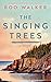 The Singing Trees