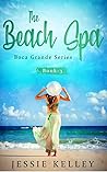 The Beach Spa, Book 3 by Jessie Kelley The Beach Spa, Book 3 by Jessie Kelley