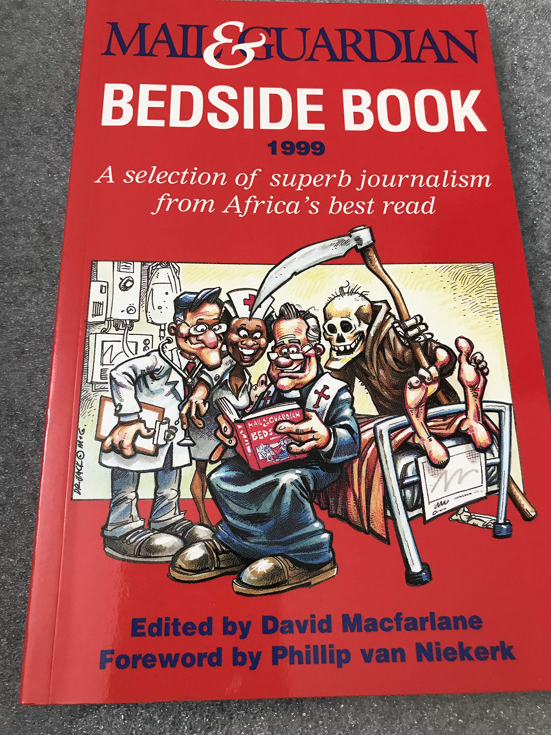 Mail & Guardian bedside book 1999 : a new selection of superb journalism from Africa's best read