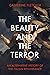 The Beauty and the Terror: ...