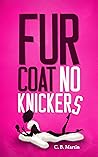Fur Coat No Knickers